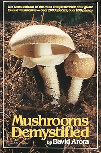 Mushrooms demystified : a comprehensive guide to the fleshy fungi of the central California coast; David Arora; 1986