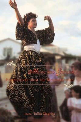 Music and gender : perspectives from the Mediterranean; Tullia Magrini; 2003