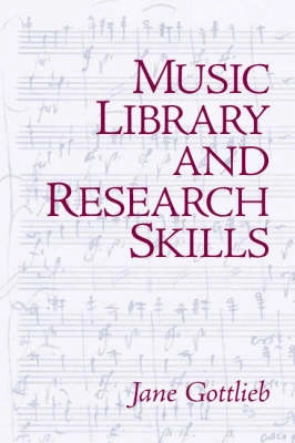 Music library and research skills; Jane Gottlieb; 2009