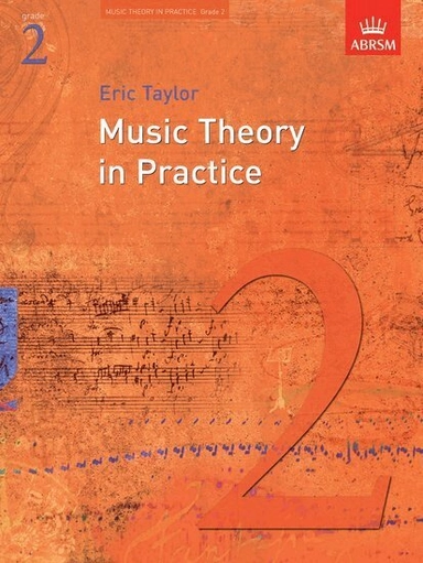 Music Theory in Practice, Grade 2; Eric Taylor; 2008