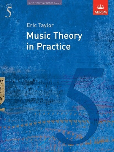 Music Theory in Practice, Grade 5; Eric Taylor; 2008