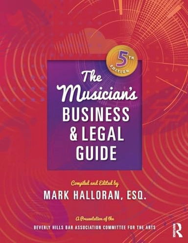 Musician's Business and Legal Guide; Mark Halloran; 2017