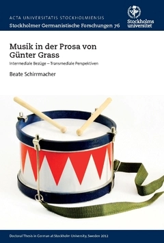 Musik in der prosa von Günter Grass : intermediale Bezüge  —Transmediale Perspektiven; Beate Schirrmacher; 2016