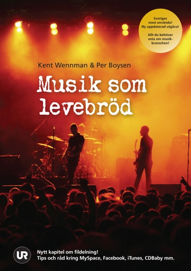Musik som levebröd; Kent Wennman, Per Boysen; 2005