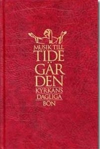 Musik till tidegärden : kyrkans dagliga bön