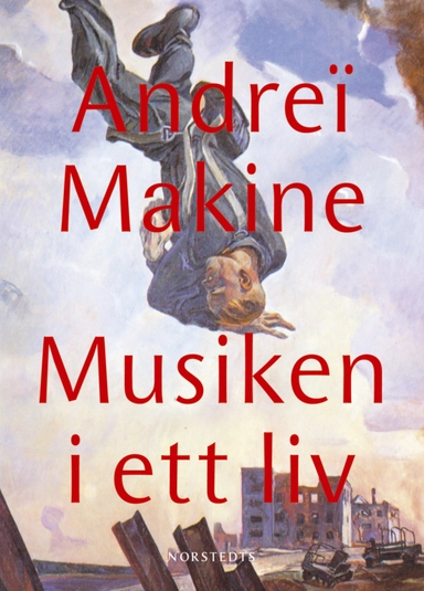 Musiken i ett liv; Andreï Makine; 2004