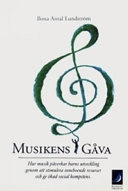 Musikens gåva; Ilona Antal Lundström; 1996