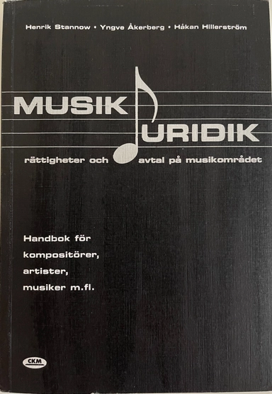 Musikjuridik : rättigheter och avtal på musikområdet : handbok för kompositörer, artister, musiker m.fl