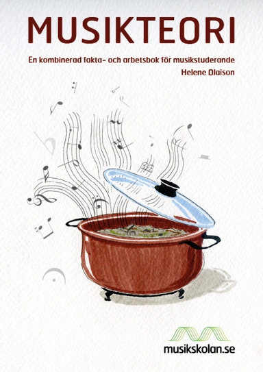 Musikteori : en kombinerad fakta- och arbetsbok för musikstuderande; Helene Olaison; 2025