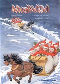 Musikulijul : 33 sånger om tomtar, snögubbar, möss, ekorrar, lucior och människor
