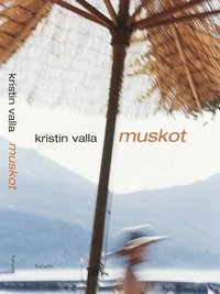 Muskot; Kristin Valla; 2001