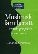 Muslimsk familjerätt : i svenskt perspektiv