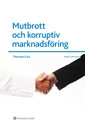 Mutbrott och korruptiv marknadsföring; Thorsten Cars; 2012