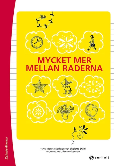 Mycket mer mellan raderna; Monica Karlsson, Liselotte Ståhl; 2015