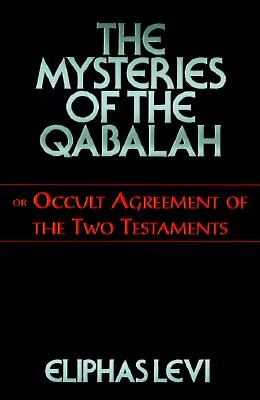Mysteries of the Qabalah; Eliphas Levi; 2000
