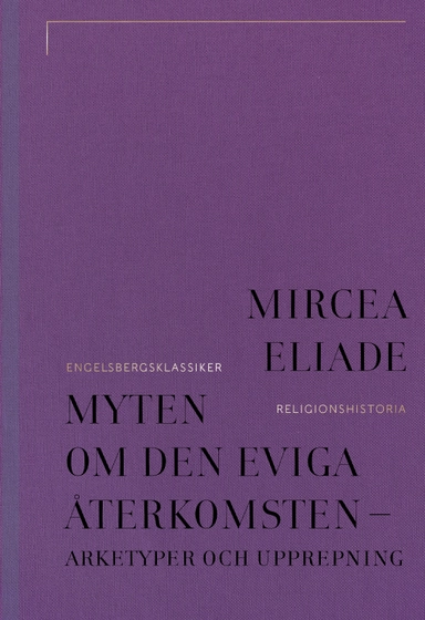 Myten om den eviga återkomsten : arketyper och upprepning