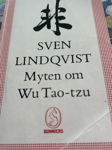 Myten om Wu Tao-tzu; Sven Lindqvist; 1987