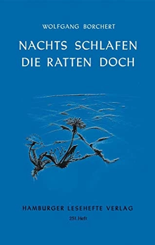 Nachts schlafen die Ratten doch; Wolfgang Borchert; 2018
