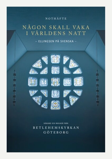 Någon skall vaka i världens natt - Ellingsen på svenska; 2021