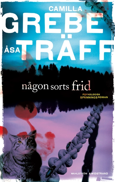 Någon sorts frid; Camilla Grebe, Åsa Träff; 2012