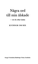 Några ord till min älskade - om du orkar lyssna : kvinnor om sex; Grupp 8; 1978
