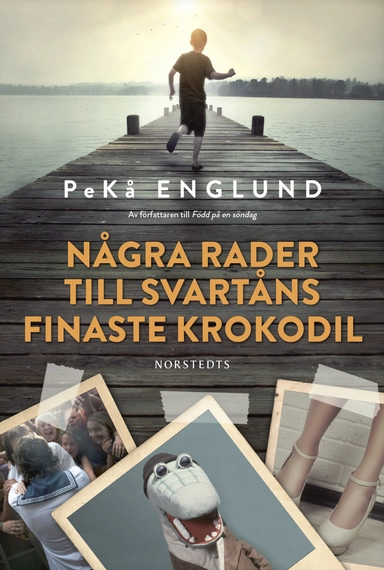 Några rader till Svartåns finaste krokodil; PeKå Englund; 2017
