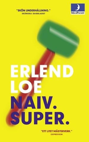Naiv. Super.; Erlend Loe; 2001