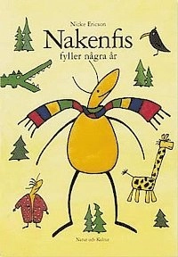 Nakenfis fyller några år; Nicke Ericson; 1998