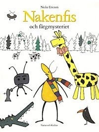 Nakenfis och färgmysteriet; Nicke Ericson; 2002