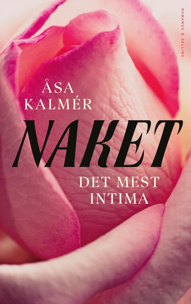 Naket : det mest intima; Åsa Kalmér; 2022