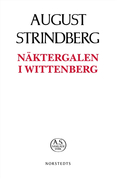Näktergalen i Wittenberg; August Strindberg; 2019