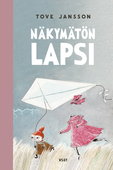 Näkymätön lapsi ja muita kertomuksia; Tove Jansson; 2016