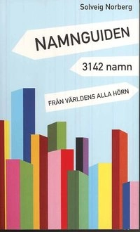 Namnguiden : 3142 namn; Solveig Norberg; 2008