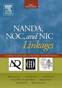 NANDA, NOC and NIC linkages : nursing diagnoses, outcomes, & interventions; Marion Johnson; 2005
