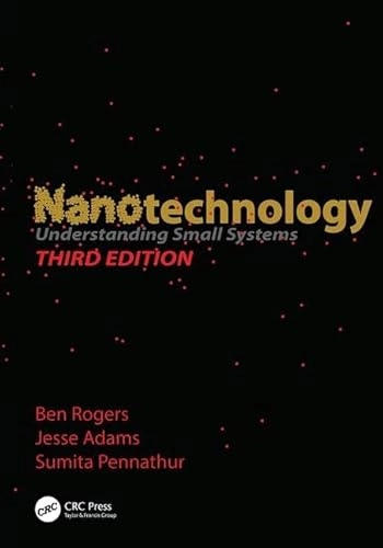 Nanotechnology; Ben Rogers, Jesse Adams, Sumita Pennathur, Ben Rogers, Jesse Adams; 2017