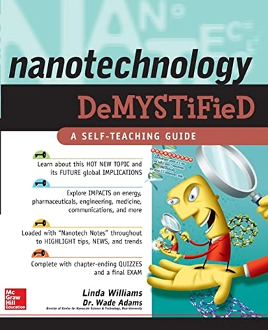 Nanotechnology demystified; Linda Williams; 2007