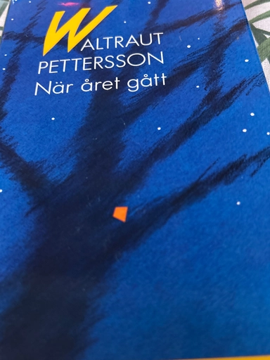 När året gått: roman; Waltraut Pettersson; 1987