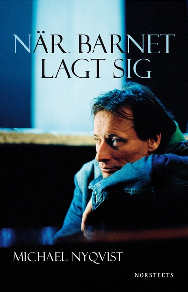 När barnet lagt sig; Michael Nyqvist; 2009