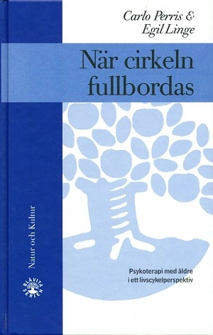När cirkeln fullbordas : Psykoterapi för äldre i ett livscykelperspektiv