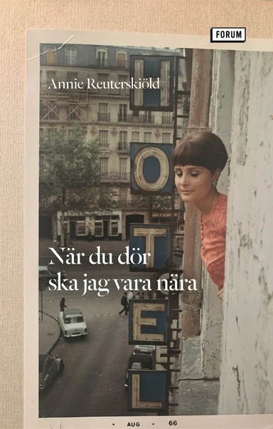 När du dör ska jag vara nära; Annie Reuterskiöld; 2023