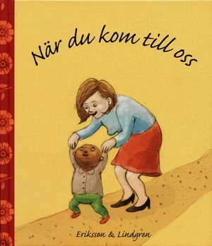 När du kom till oss; Adoptionscenter, Ulrika Bokstad; 2004