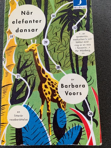När elefanter dansar : en litterär reseberättelse; Barbara Voors; 1996