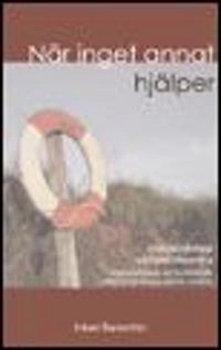 När inget annat hjälper : energipsykologi och hjärtfokusering; Inkeri Barenthin; 2009