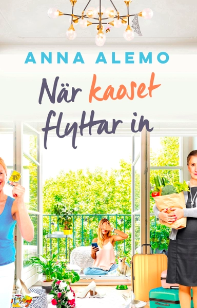 När kaoset flyttar in; Anna Alemo; 2023