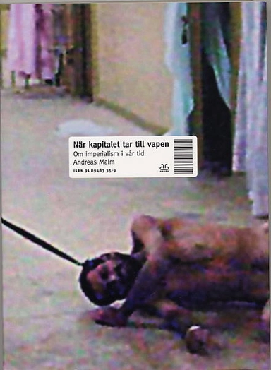 När kapitalet tar till vapen : Om imperialism i vår tid