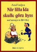 När lilla Ida skulle göra hyss; Astrid Lindgren; 1989