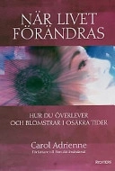 När livet förändras; Carol Adrienne; 2003