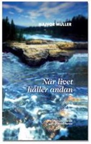 När livet håller andan; Majvor Müller; 2009