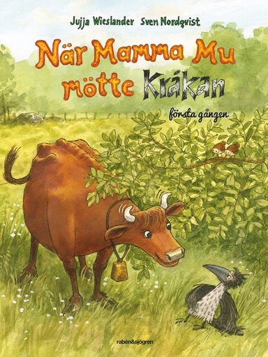 När Mamma Mu mötte Kråkan första gången; Jujja Wieslander; 2020