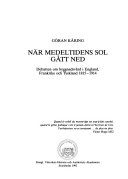 När medeltidens sol gått ned : debatten om byggnadsvård i England, Frankrike och Tyskland 1815-1914 = [The discussion on care of historical buildings in England, France and Germany 1815-1914]; Göran Kåring; 1992